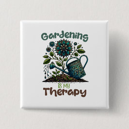 Gartenarbeit ist mein Therapiebutton Button