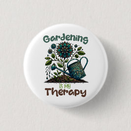 Gartenarbeit ist mein Therapiebutton Button