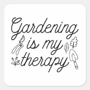 Gartenarbeit ist meine Therapie Quadratischer Aufkleber