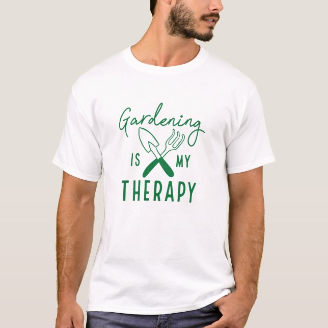 Gartenarbeit ist meine Therapie T-Shirt (Vorderseite)
