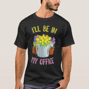 Gartenarbeit ist meine Therapie wird in meinem Bür T-Shirt