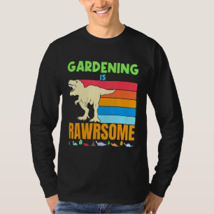 Gartenarbeit ist Phantastisch Gärtner Dinosaurier T-Shirt