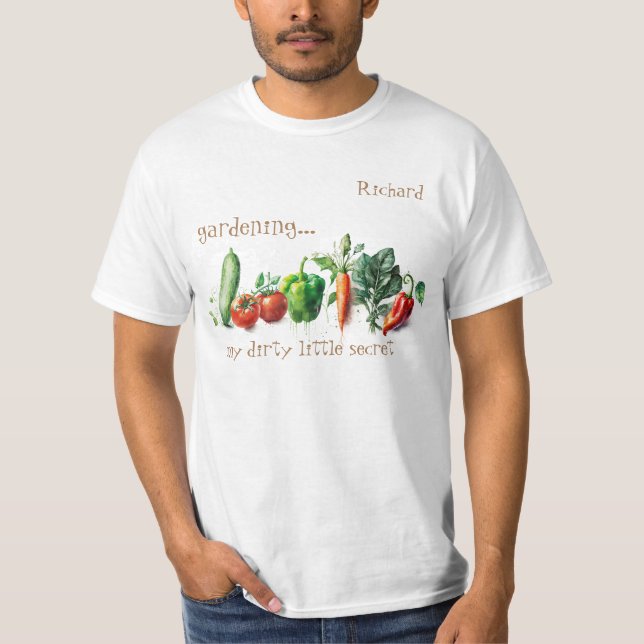 "Gartenarbeit... mein schmutziges kleines Geheimni T-Shirt (Vorderseite)
