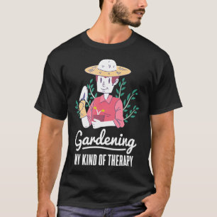 Gartenarbeit Meine Art Von Therapie Landschaftsgär T-Shirt