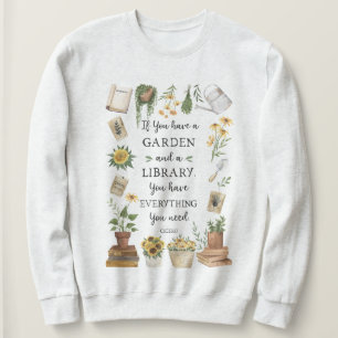 Gartenarbeit und Bibliothekszitat Sonnenblume und  Sweatshirt