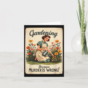 Gartenarbeit, weil Mord ein falscher Garten ist Karte