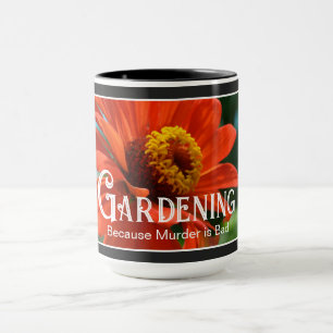 Gartenarbeit - Weil Mord ein schlechtes Sprichwort Tasse