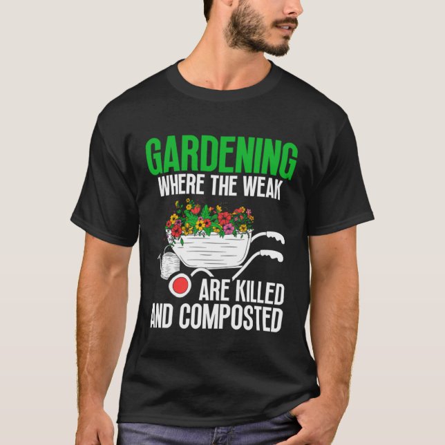 Gartenarbeitende Mutter Gärtner Schwache werden ge T-Shirt (Vorderseite)