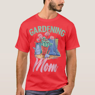 Gartenbau Mama Blume Bauer Pflanze Gardenmütter T-Shirt