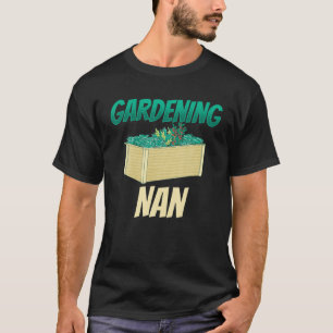 Gartenbau Nan Granny Garden Grandma T-Shirt