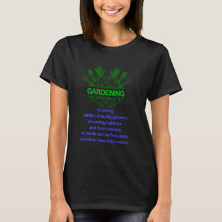 Gartenbau - Schaffung von wilden Gärten T-Shirt