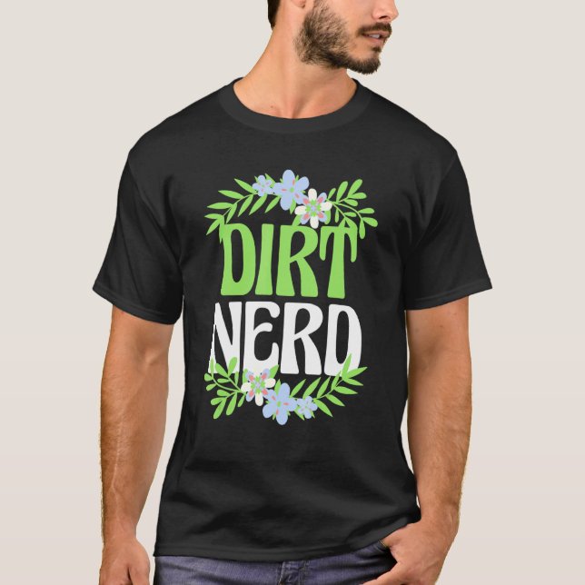 Gartenbau Tee Dreck Nerd Blumen Garten Pflanzen De (Vorderseite)