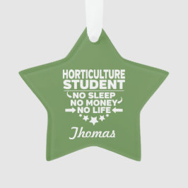 Gartenbau Uni Student No Life oder Money Ornament