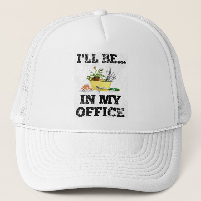 Gartenbüro Niedlich bin ich in meinem Büro Truckerkappe (Vorderseite)