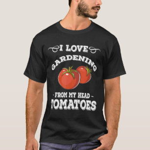 Gartengarten Liebe Puppe Tomaten wachsen T-Shirt