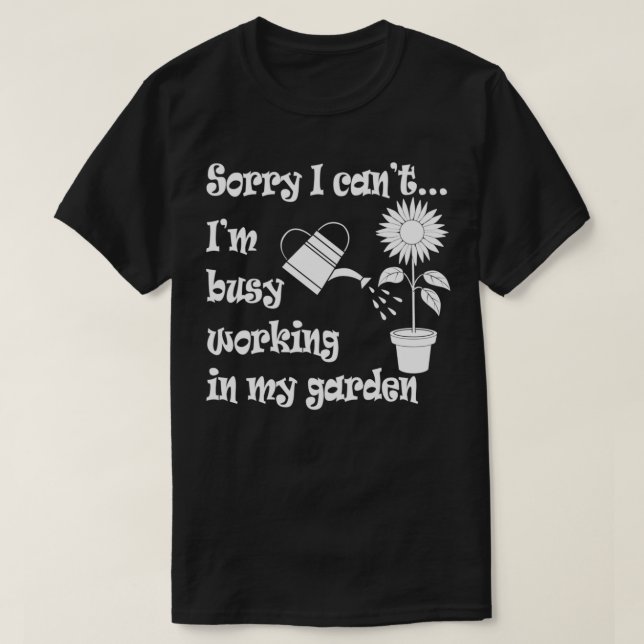 Gartengartenarbeit Ironischer Garten für den Gärtn T-Shirt (Design vorne)