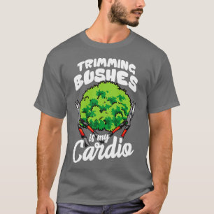 Gartenlandschaften entgehen dem lustigen Bush-Trim T-Shirt