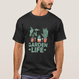 Gartenleben Gartenbau Botanik T-Shirt