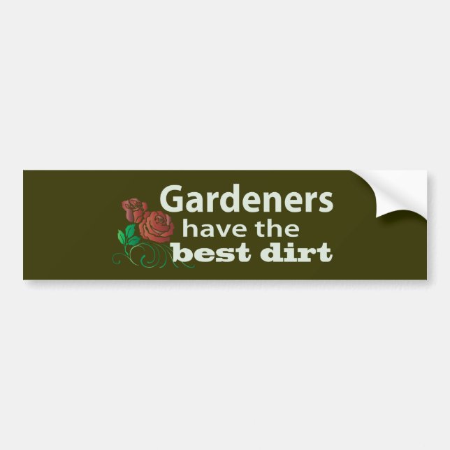 Gärtner haben die beste Schmutz! Autoaufkleber (Vorne)