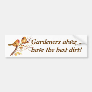 Gärtner haben immer den besten Dreck! Sparrow Autoaufkleber