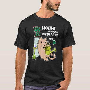 Gärtnerkatze Pflanze Gießen Wo Meine Pflanzen Sind T-Shirt