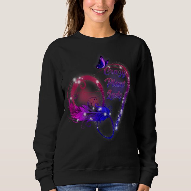 Gärtnern Crazy Pflanze Lady Humour Sweatshirt (Vorderseite)
