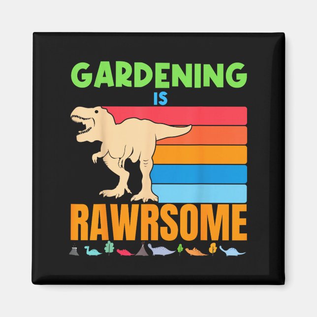 Gärtnern ist großartig Gärtner Dinosaurier Geschen Magnet (Vorne)