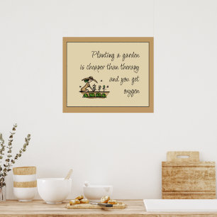 Gärtnern ist günstiger als Therapie Inspirationszi Poster