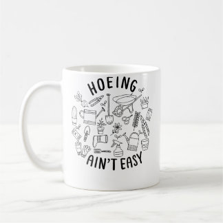 Gärtnern ist nicht einfach Lustige Gartenshirts fü Kaffeetasse
