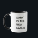 Gary ist der neue lustige Karen-Spaß Tasse<br><div class="desc">Das ist ein großartiges Geschenk für einen Mitarbeiter,  Freund oder jeden,  der ein Gefühl von Spaß hat. Text und Schriftart können nach Ihren Wünschen geändert werden. Wenn Sie Hilfe bei der Anpassung Ihres Produkts benötigen,  kontaktieren Sie mich bitte über meinen Shop und ich werde Ihnen gerne weiterhelfen.</div>