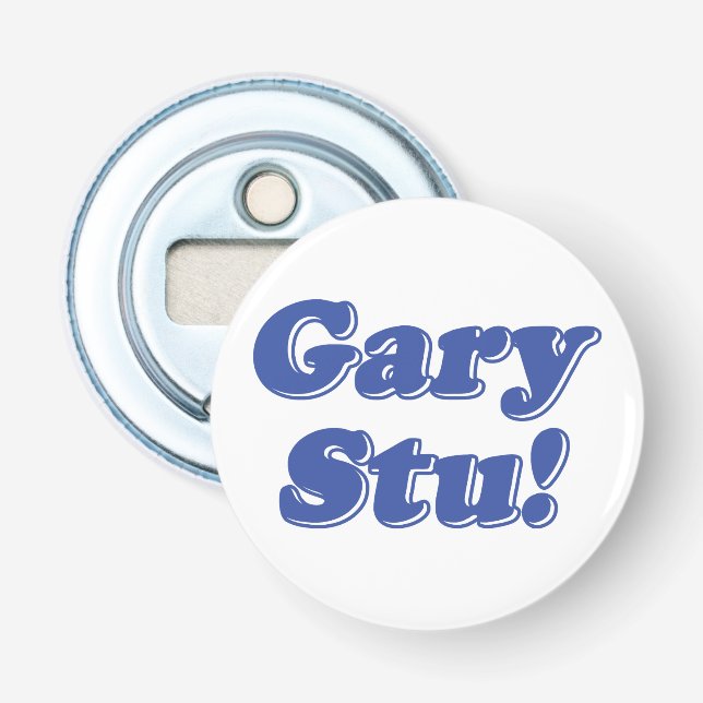 Gary Stu! Flaschenöffner (Vorderseite)