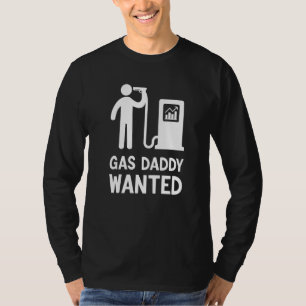 Gas Daddy Wanted Gas Daddy Pride Gas Prices T-Shirt