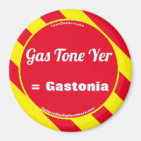 Gas Tone Yer = Gastonia Magnet