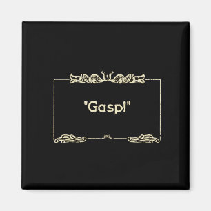 "Gasp!" Kühlschrankmagnet für stille Filme