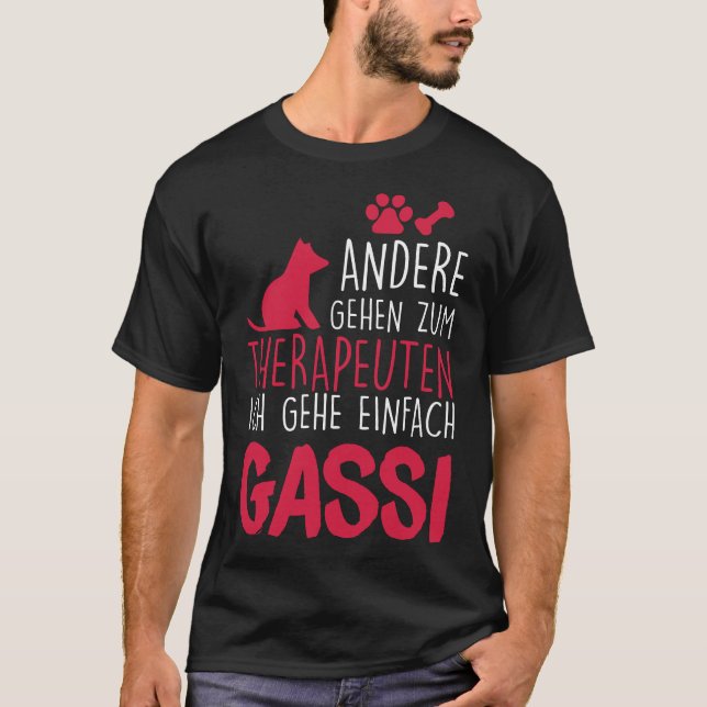Gassi-Gehen statt Therapie - Humorvolles Hunde T-Shirt (Vorderseite)