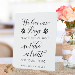 Gastgeschenke Hochzeiten "Wir Liebe unsere Hunde,  Sockelschild