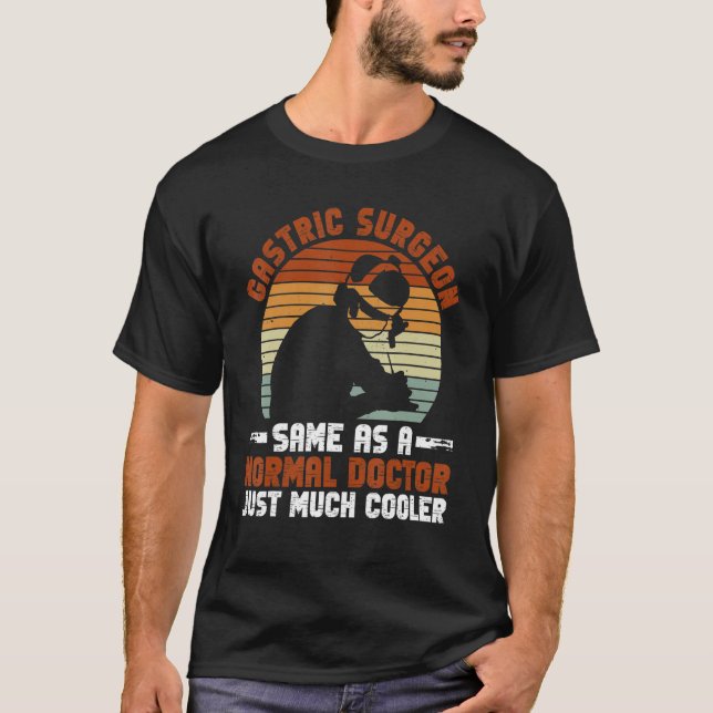 Gastric Surgeon And Gastric Bypass Surgery T-Shirt (Vorderseite)