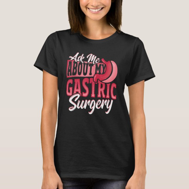 Gastric Surgery for Weight Loss Surgery T-Shirt (Vorderseite)