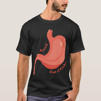 Gastroparesis AwarenessSorry out out T-Shirt