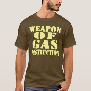 Gaszerstörungswaffen T-Shirt