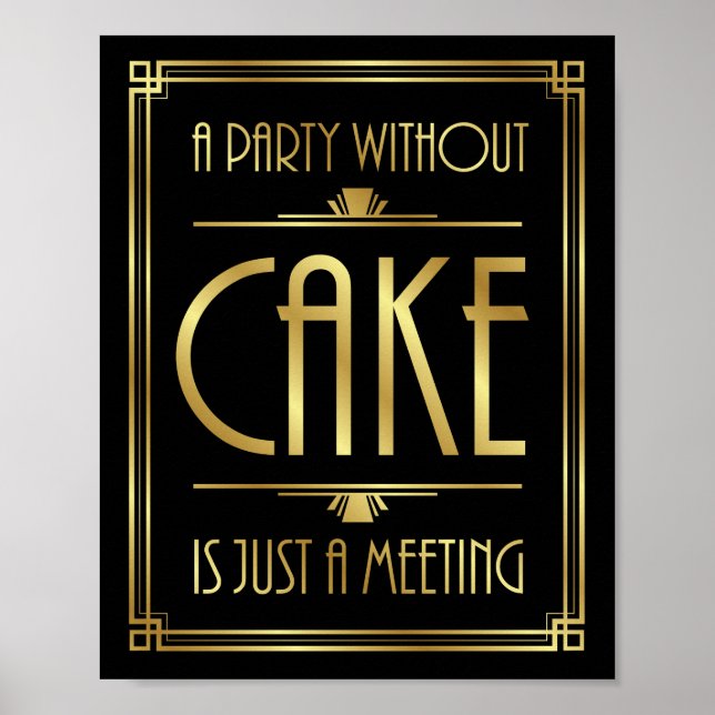 Gatsby Art Deco Ein PARTY OHNE CAKE signieren Poster (Vorne)