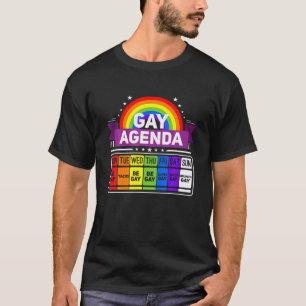 Gay Agenda Weekly Plan Pride LGBT Funny T-Shirt