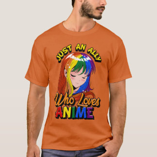 Gay Ally Anime Mädchen nur ein Verbündeter der Ani T-Shirt