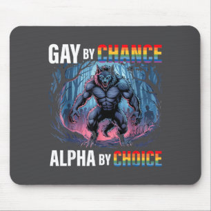 Gay By Chance Alpha Wahl Lustiger Wolf Alpha Lgbtq Mousepad