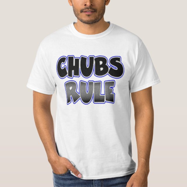 Gay Chubby Chaser Chubs Rule T-Shirt (Vorderseite)