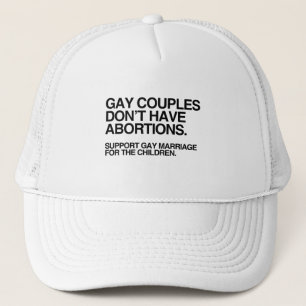 GAY COUPLES HABEN KEINE ABORTIONEN TRUCKERKAPPE