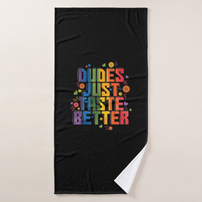 Gay Dudes Just Taste Better (Serviette de bain)