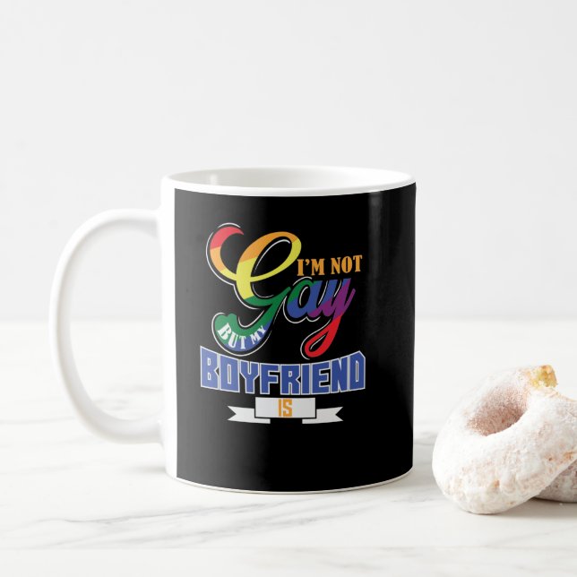 Gay "Ich bin nicht schwul, aber mein Freund" Kaffeetasse (Mit Donut)