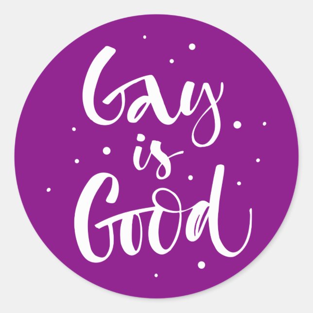 Gay is Good Runder Aufkleber (Vorderseite)