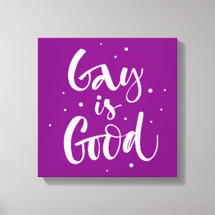 Gay ist gut leinwanddruck